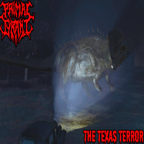 Primal Tyrant : The Texas Terror